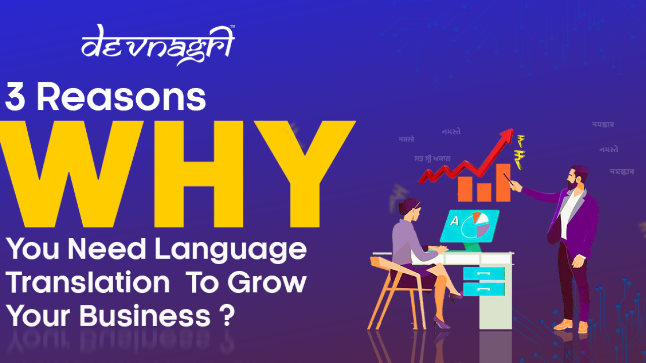 3 Reasons Why You Need Language Translation To Grow Your Business