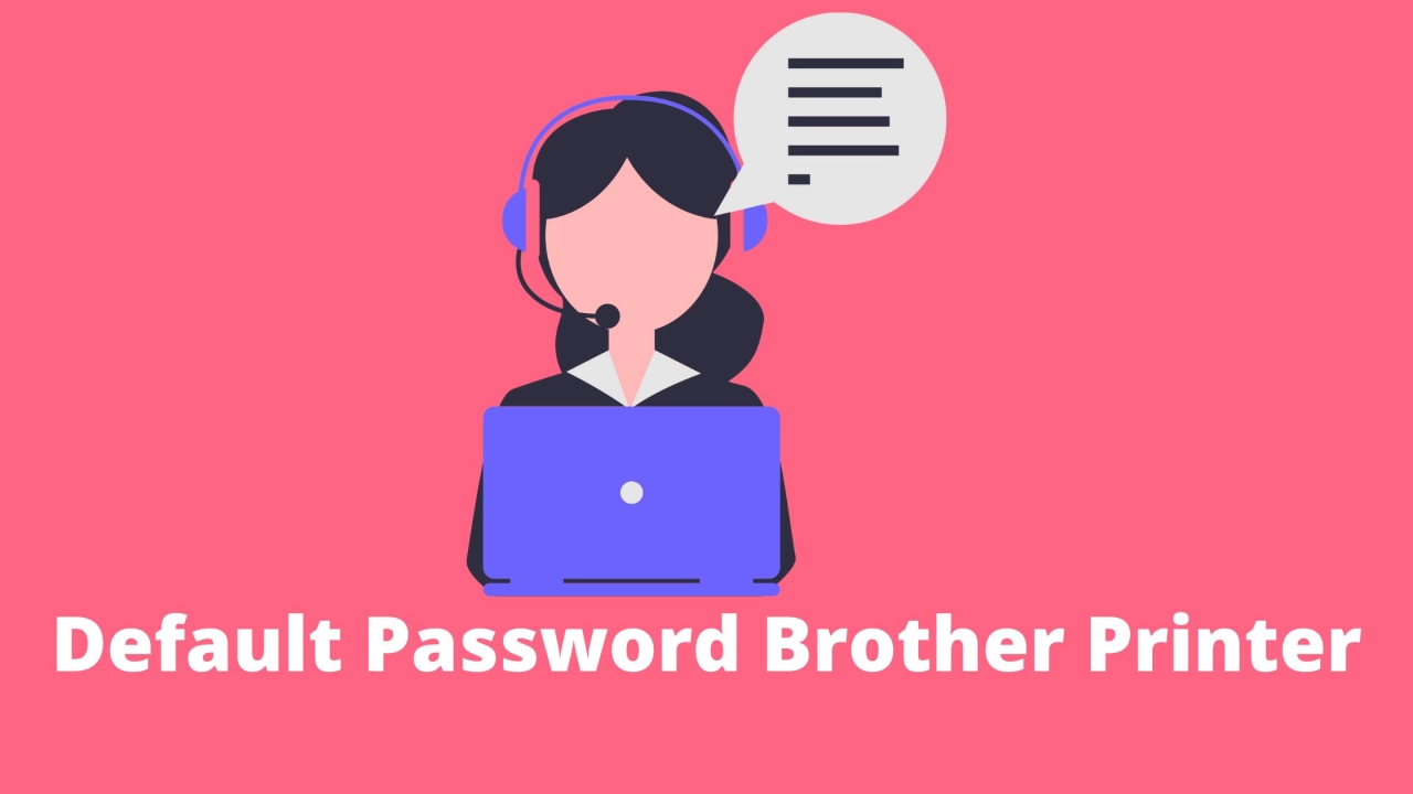 How To Set Default Password Brother Printer?