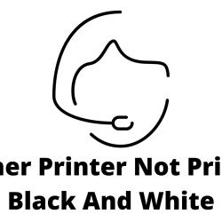 How To Fix Brother Printer Not Printing Black And White?
