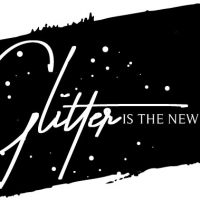 Glitter is the New Black