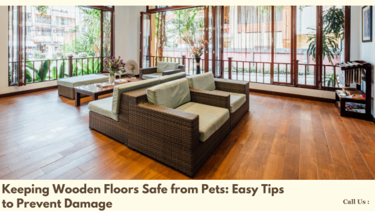 Keeping Wooden Floors Safe from Pets: Easy Tips to Prevent Damage