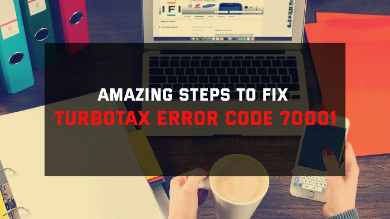 How to Fix TurboTax Error Code 70001